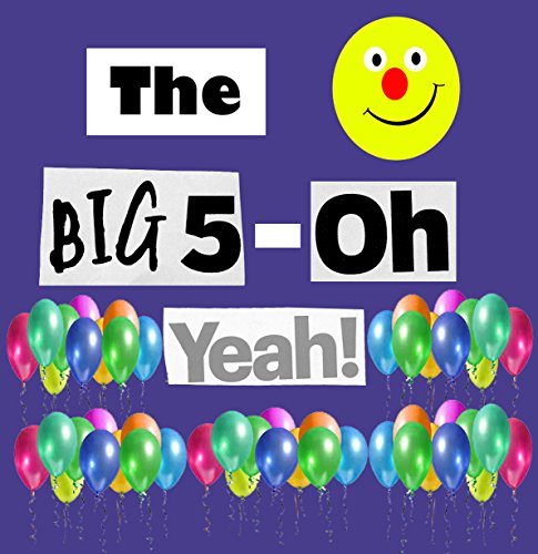 The Big 5-Oh Yeah