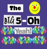 The Big 5-Oh Yeah
