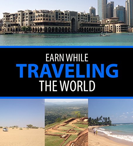 Earn Money While Traveling The World