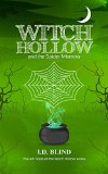 Witch Hollow and the Spider Mistress (Book 4 of 5)