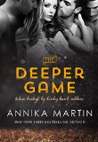 The Deeper Game (Taken Hostage by Kinky Bank Robbers Book 3)
