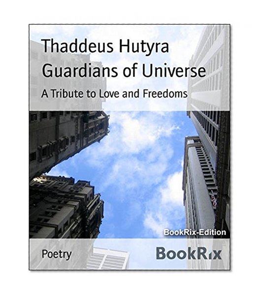 Guardians of Universe: A Tribute to Love and Freedoms
