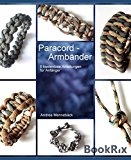 ParaCORD Armbänder: 6 einfache Anleitungen für Anfänger (German Edition)
