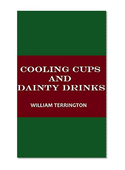 Cooling Cups and Dainty Drinks (1869)