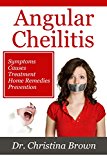Angular Cheilitis: Symptoms, Causes,Treatment, Home Remedies, Prevention