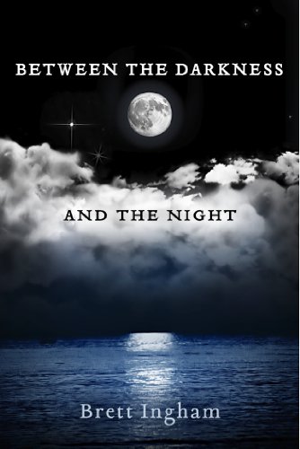 Between the Darkness and the Night