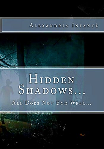 Hidden Shadows: All Does Not End Well... (Teaching Between Midnight & Dawn Book 12)
