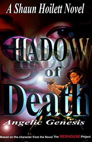 Shadow of Death--Angelic Genesis: FSB & CIA Black Ops Espionage Spy Thrillers (The Angel of Death Book 1)