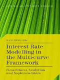 Interest Rate Modelling in the Multi-Curve Framework: Foundations, Evolution and Implementation (Applied Quantitative Finance)