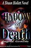 Shadow of Death--Angelic Genesis: FSB & CIA Black Ops Espionage Spy Thrillers (The Angel of Death Book 1)