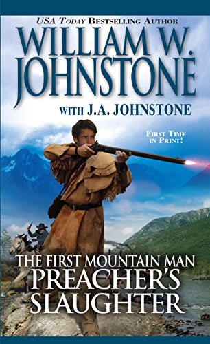 Preacher's Slaughter (The First Mountain Man Book 21)