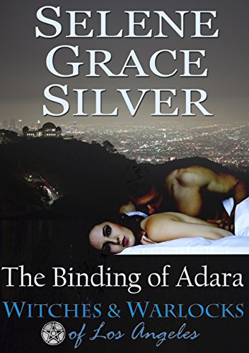 The Binding of Adara: Witches & Warlocks of Los Angeles (Witches and Warlocks of Los Angeles Book 2)