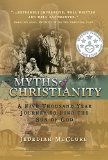 Myths of Christianity: A Five Thousand Year Journey To Find The Son of God
