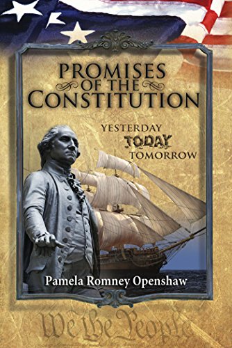 Promises Of The Constitution: Yesterday Today Tomorrow