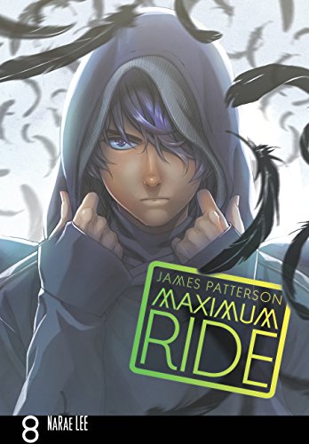 Maximum Ride: The Manga, Vol. 8 (Maximum Ride: The Manga Serial)