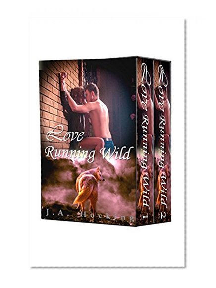 Love Running Wild 1 & 2 (Werewolf Erotic Romance)