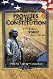 Promises Of The Constitution: Yesterday Today Tomorrow