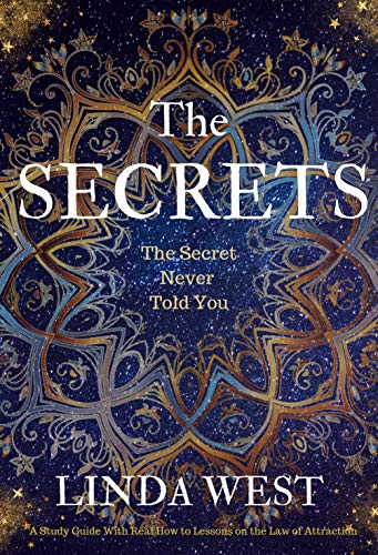 Secrets The Secret Never Told You;Law of Attraction for Instant Manifestation Miracles: 5 Secrets Never Told on How to Use the Law of Attraction (Law of ... Instant Manifestation Miracles Book Book 2)