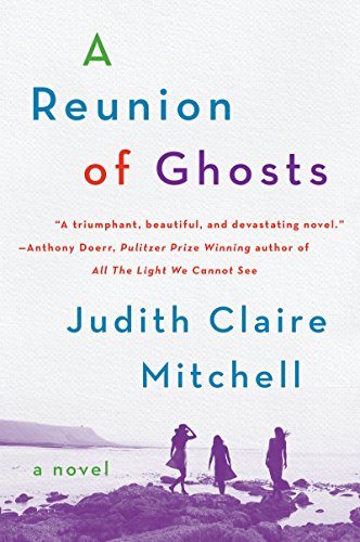 A Reunion Of Ghosts: A Novel