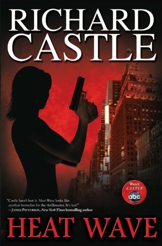 Heat Wave (Nikki Heat) by Castle, Richard (2009) Hardcover