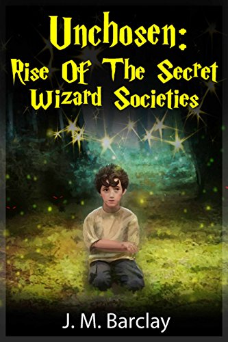 Unchosen: Rise of The Secret Wizard Societies
