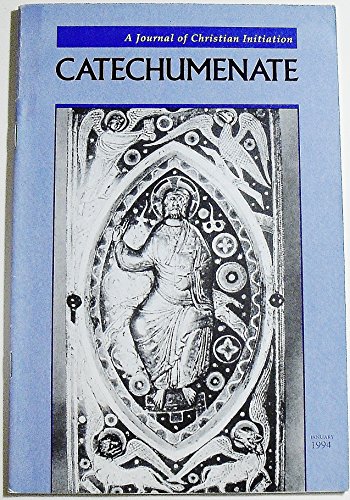 Catechumenate: A Journal of Christian Initiation, Volume 16 Number 1, January 1994