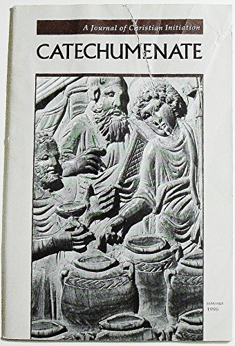 Catechumenate: A Journal of Christian Initiation, Volume 18 Number 1, January 1996