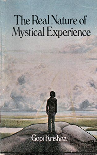 The Real Nature Of Mystical Experience