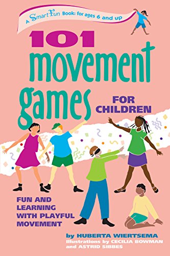 Book Cover 101 Movement Games for Children: Fun and Learning with Playful Moving (SmartFun Activity Books)