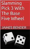Slamming Pick 3 With The Base Five Wheel