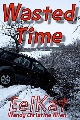 Wasted Time (EelKat's Twisted Tales Book 4)
