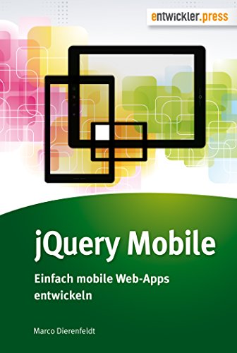 jQuery Mobile - Einfach mobile Web-Apps entwickeln (German Edition)