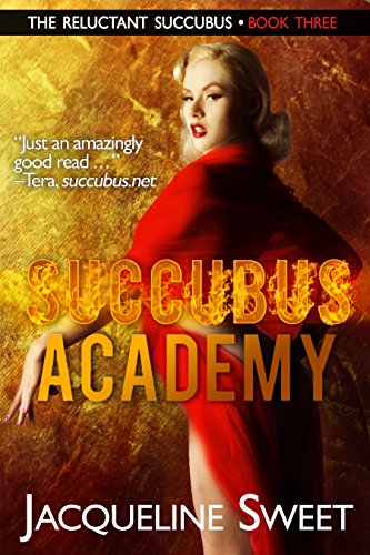 Succubus Academy: The Reluctant Succubus