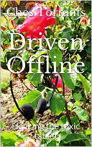 Driven Offline: Hacking the toxic tablet