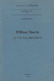 William Morris le vie del ritorno