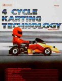 STEP-BY-STEP 4-CYCLE KARTING SET-UP, BUILDING & TECHNOLOGY COVERING: Briggs and Stratton Engine, Camshaft, Tuning, Ignition, Gears Aerodynamics, Twin Engines, Handling Front End, Tire Stagger, Alignment, Adjustment, Competiton Driving