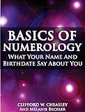Basics of Numerology: What Your Name and Birthdate Say About You