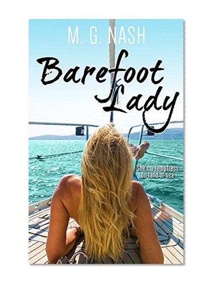 Barefoot Lady: She's a temptress on land or sea.