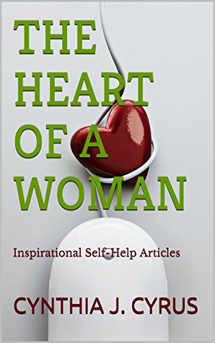 The Heart Of A Woman: Inspirational Self-Help Articles
