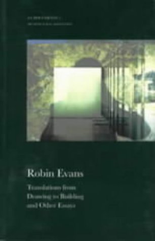 Translations from Drawing to Building and Other Essays (AA Documents) by Evans, Robin (1996) Paperback