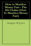 How to Manifest Money Fast - The 4th Chakra (How To  Manifest Money Fast)