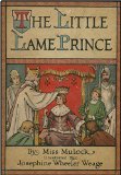 The Little Lame Prince (With Original illustrations by Josephine Wheeler Weage): Illustrated Children's Classic