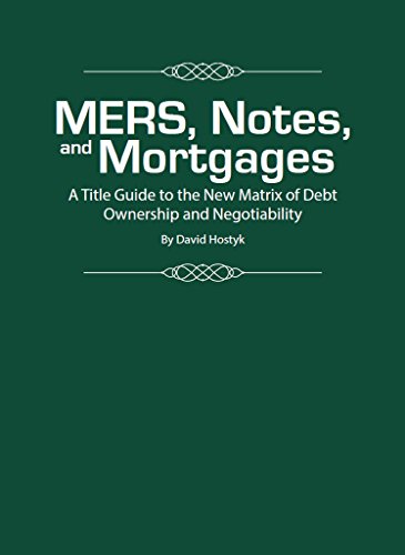 MERS, Notes, and Mortgages: A Title Guide to the New Matrix of Debt Ownership and Negotiability