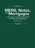 MERS, Notes, and Mortgages: A Title Guide to the New Matrix of Debt Ownership and Negotiability