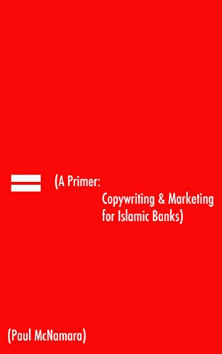 A Primer: Copywriting and Marketing for Islamic Banks