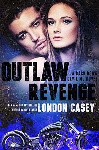 OUTLAW REVENGE: Back Down Devil MC Bad Boy Romance (Back Down Devil MC series Book 1)