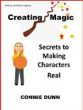 Creating Magic: Secrets to Making Characters Real