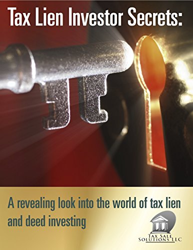 The Insiders Tax Lien Investor Secrets - Book 1: A revealing look into the world of tax lien and deed investing