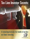 The Insiders Tax Lien Investor Secrets - Book 1: A revealing look into the world of tax lien and deed investing
