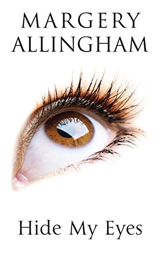 Hide My Eyes (Albert Campion Book 19)